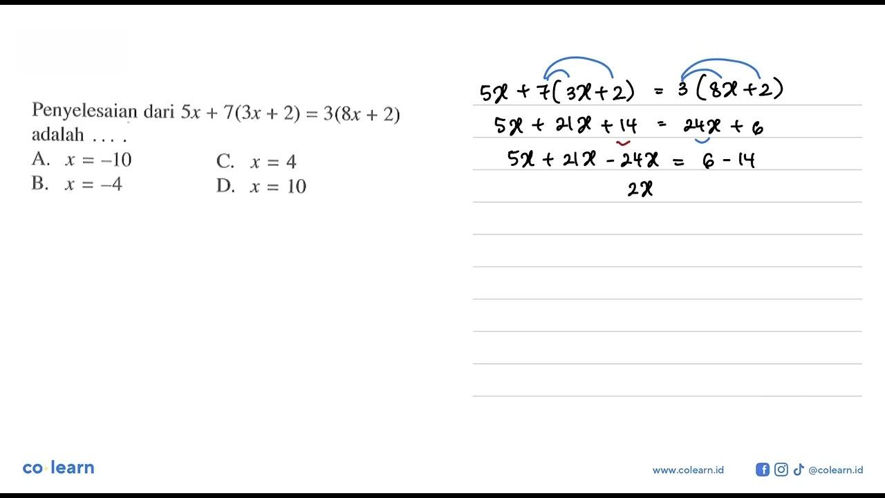 Penyelesaian dari 5x + 7(3x + 2) = 3(8x + 2) adalah . . . .