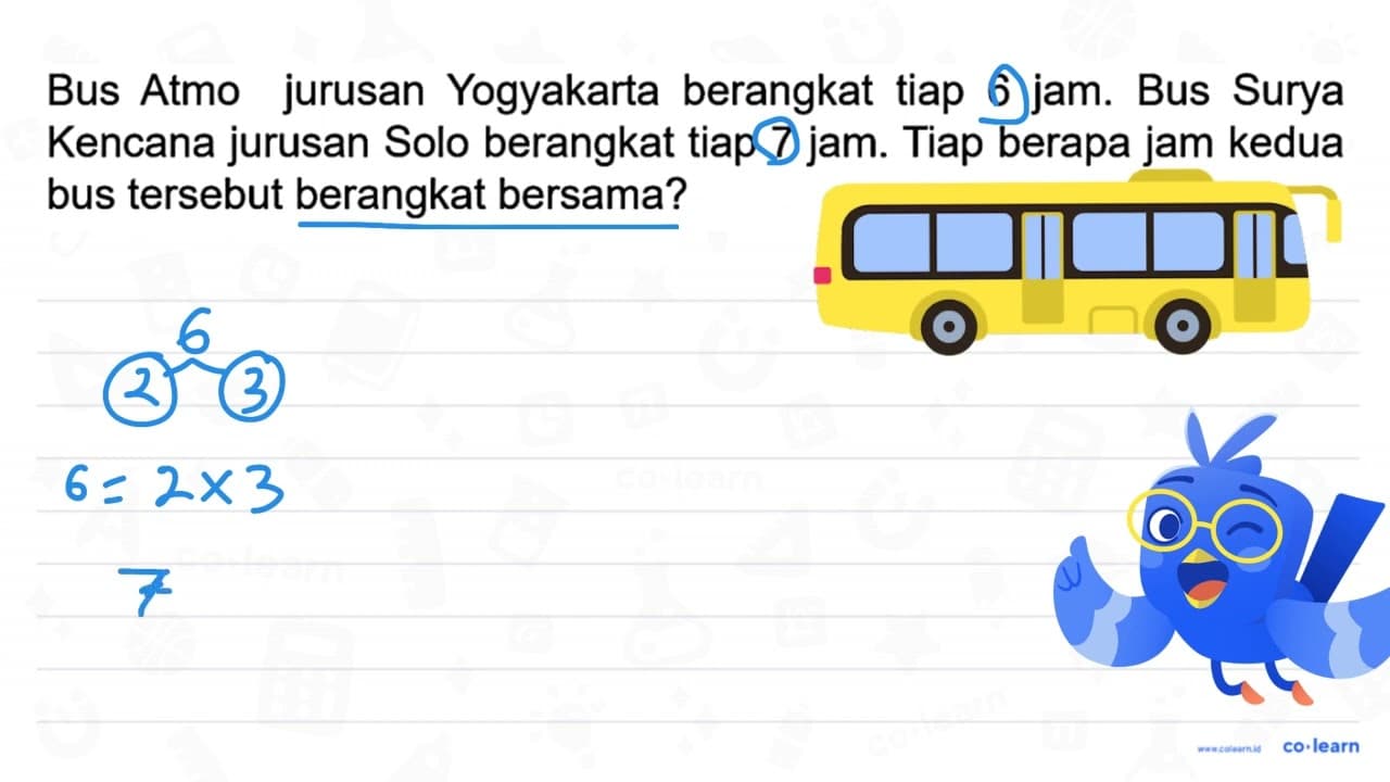 Bus Atmo jurusan Yogyakarta berangkat tiap 6 jam. Bus Surya