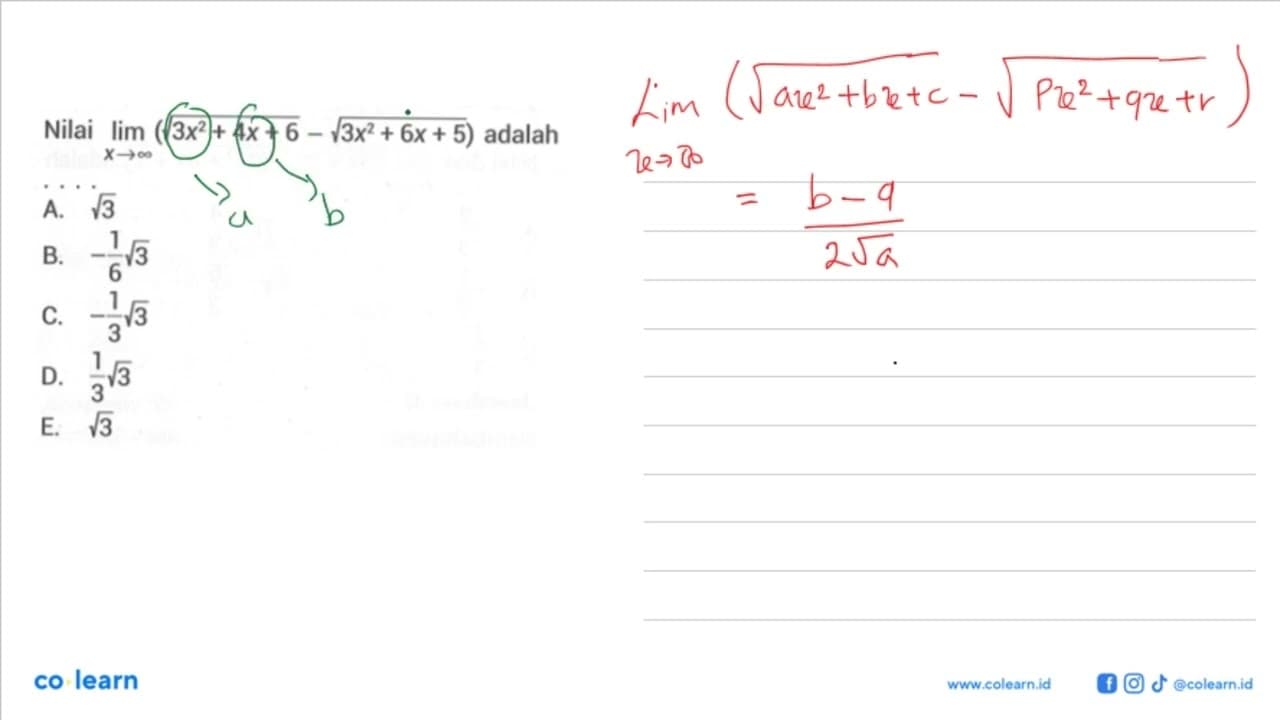 Nilai lim x->tak hingga (akar(3x^2+4x+6)-akar(3x^2+6x+5))=