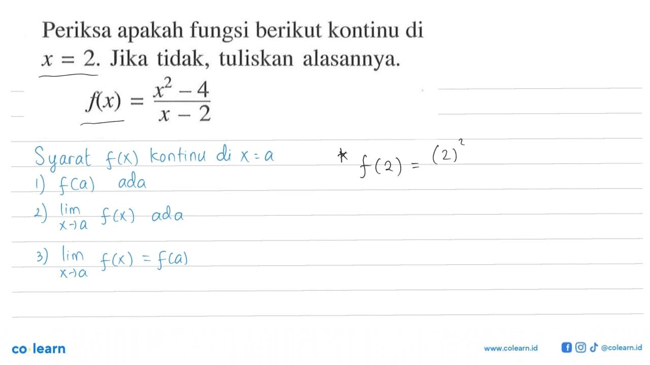 Periksa apakah fungsi berikut kontinu di x=2 . Jika tidak,