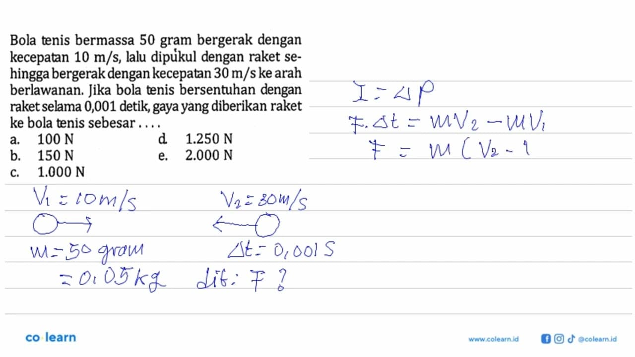 Bola tenis bermassa 50 gram bergerak dengan kecepatan 10