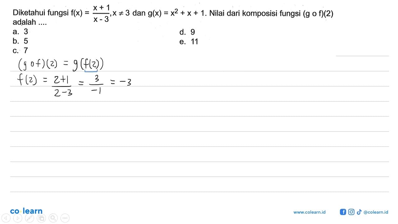 Diketahui fungsi f(x)=(x+1)/(x-3), x=/=3 dan g(x)=x^2+x+1.