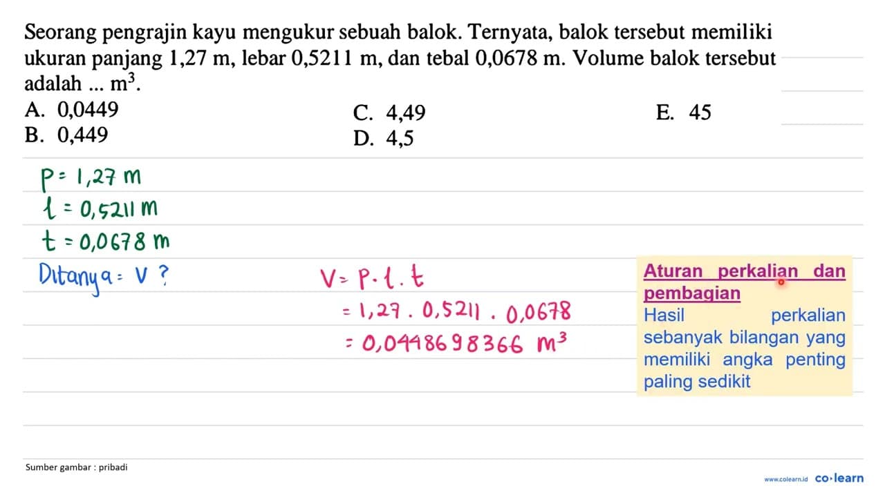 Seorang pengrajin kayu mengukur sebuah balok. Ternyata,