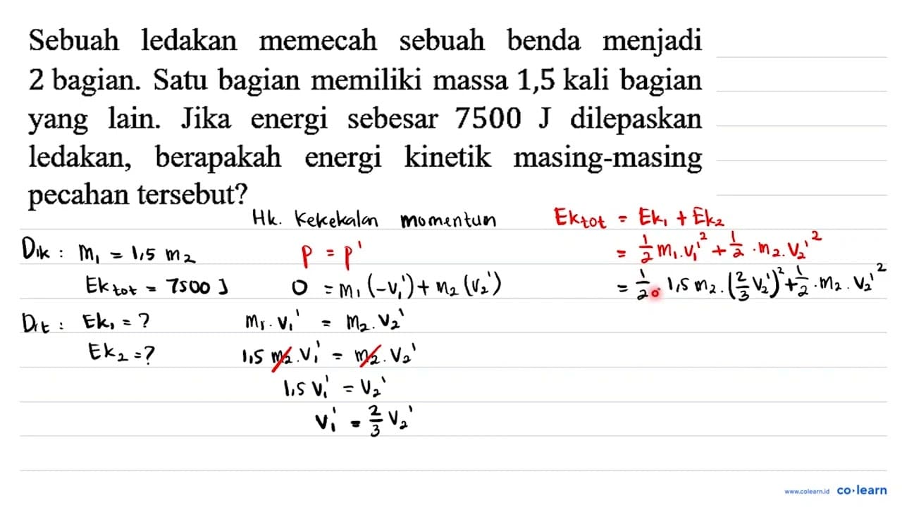 Sebuah ledakan memecah sebuah benda menjadi 2 bagian. Satu