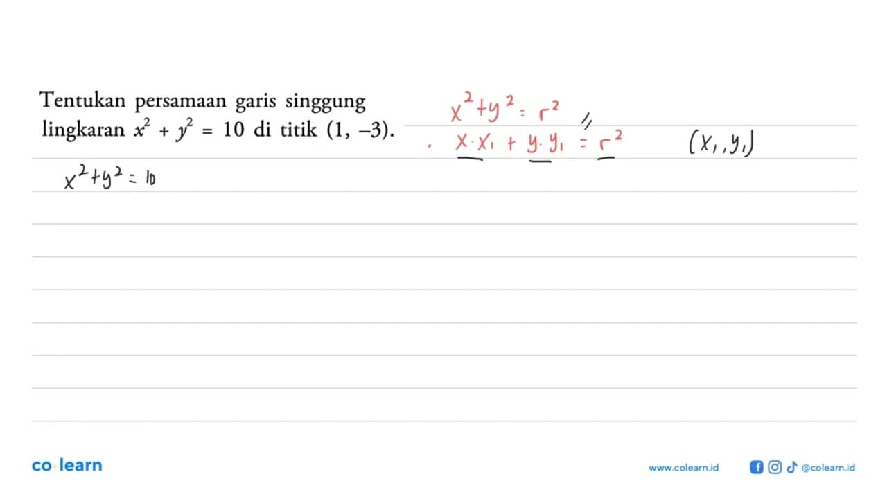 Tentukan persamaan garis singgung lingkaran x^2+y^2=10 di