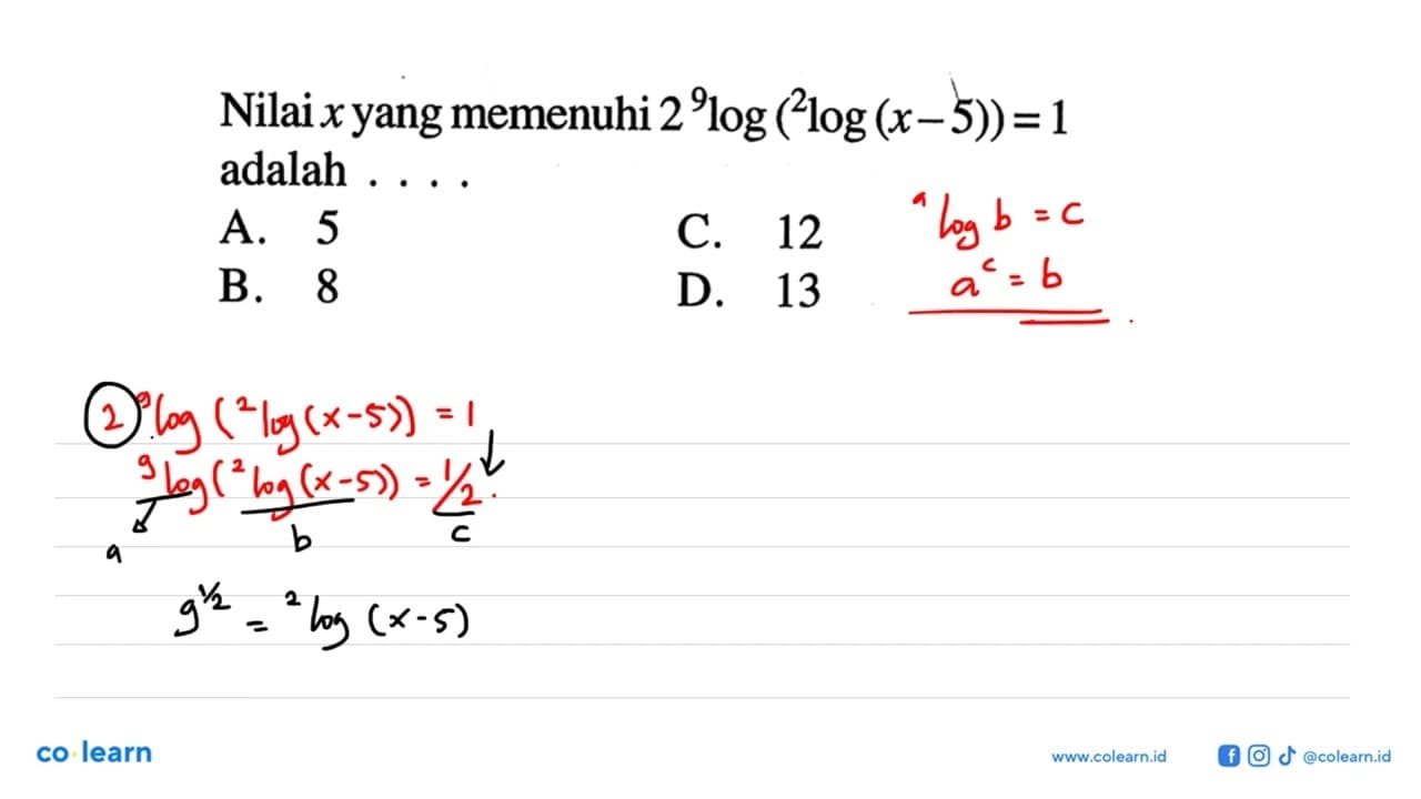 Nilai x yang memenuhi 2 9log(2log(x-5)) = 1 adalah....