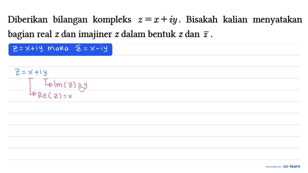 Diberikan bilangan kompleks z = x + iy. Bisakah kalian