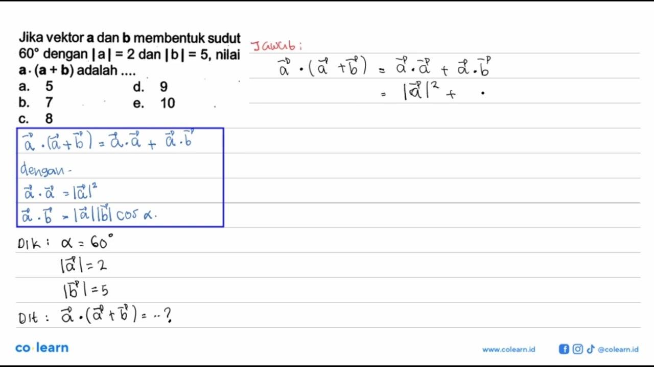 Jika vektor a dan b membentuk sudut 60 dengan |a|=2 dan