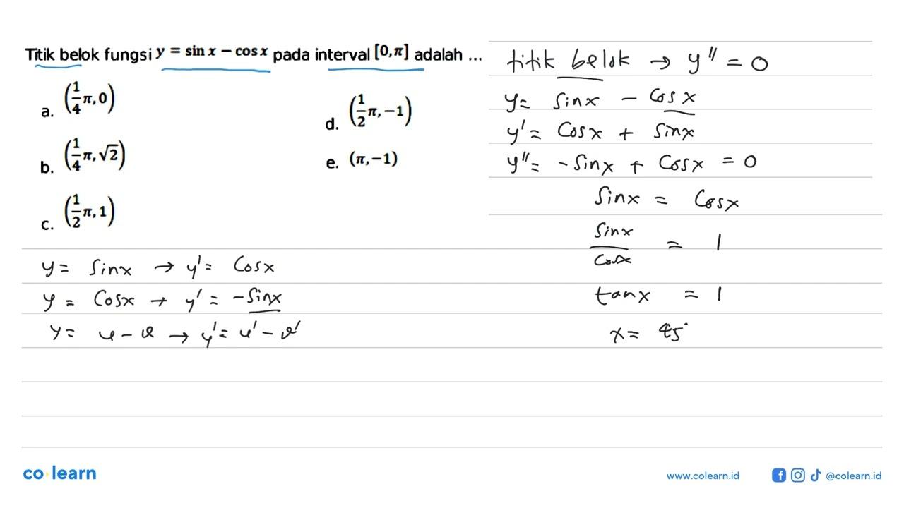 Titik belok fungsi y=sin x-cos x pada interval [0, pi]