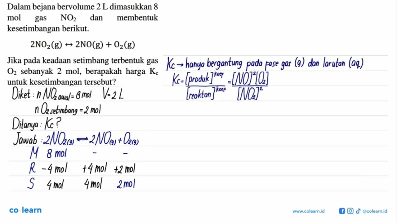 Dalam bejana bervolume 2 L dimasukkan 8 mol gas NO2 dan