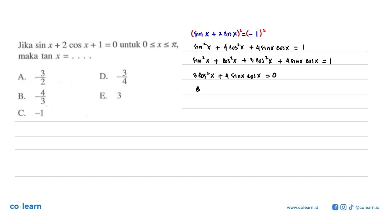 Jika sin x+2cos x+1=0 untuk 0<=x<=pi maka tan x= ....