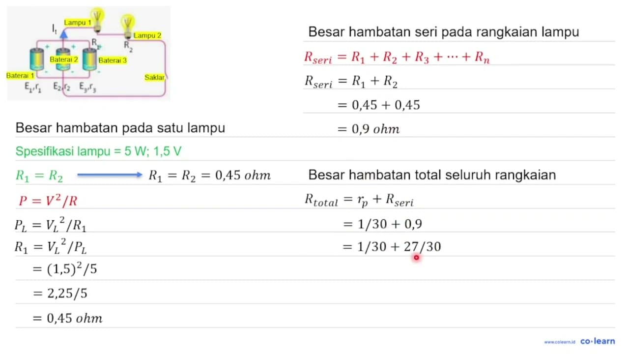 Tiga buah baterai sejenis E=1,5 V dan r=0,1 ohm dirangkai