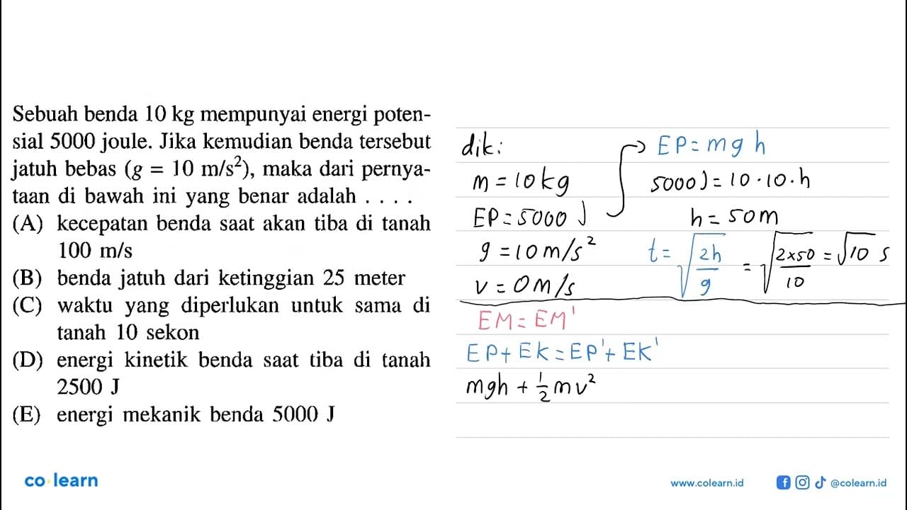 Sebuah benda 10 kg mempunyai energi potensial 5000 joule.