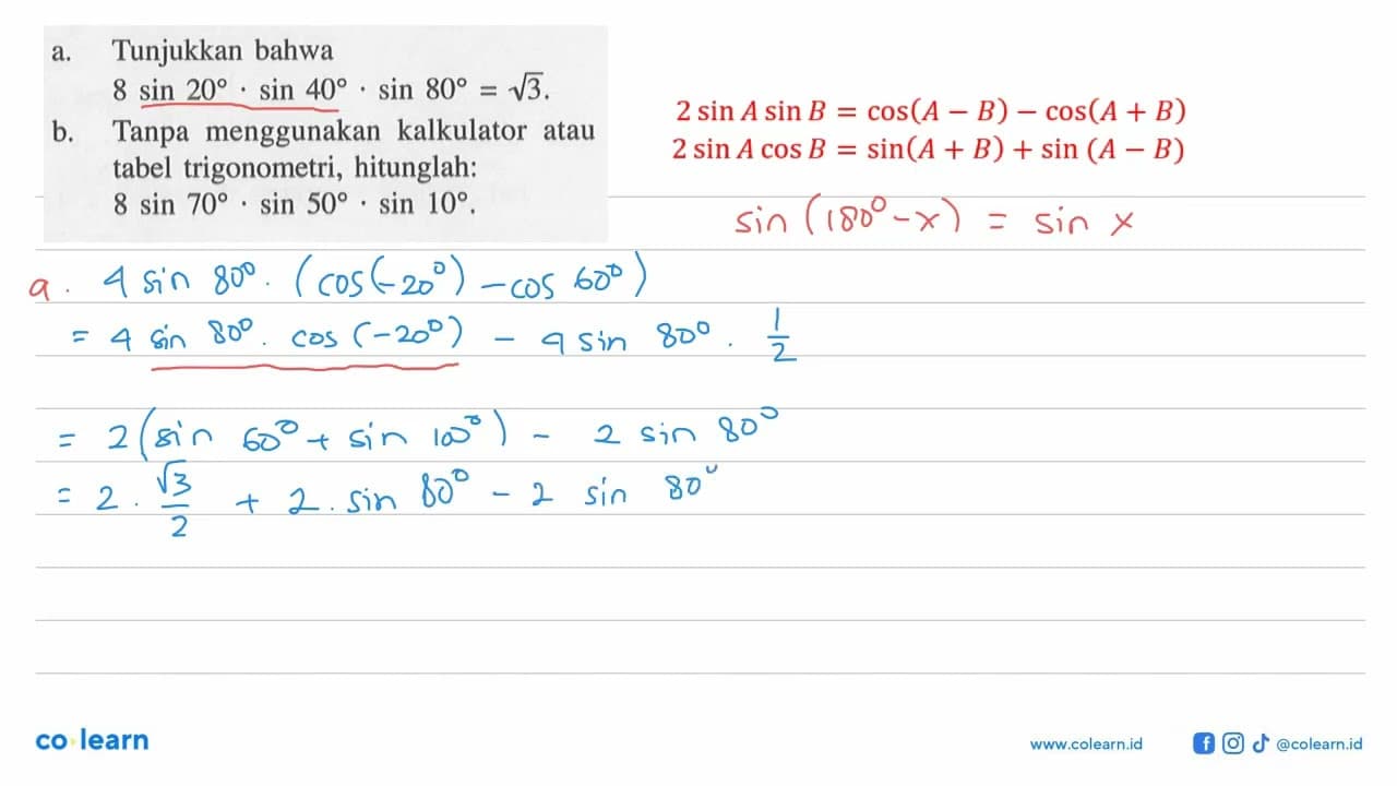 a. Tunjukkan bahwa 8sin 20.sin 40.sin 80= akar(3). b. Tanpa