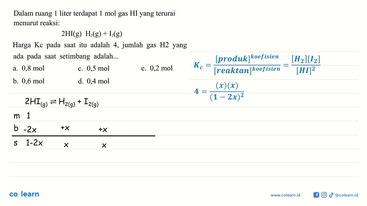 Dalam ruang 1 liter terdapat 1 mol gas HI yang terurai