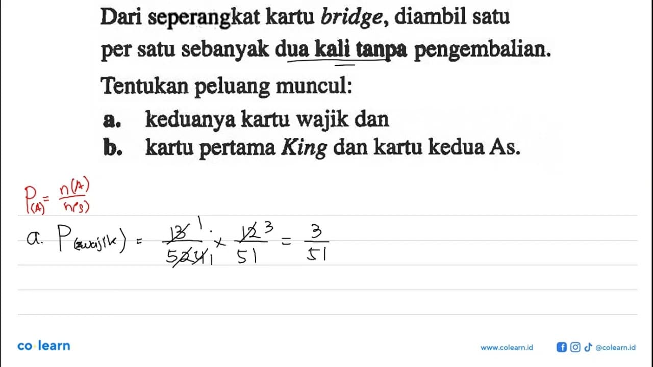 Dari seperangkat kartu bridge, diambil satu per satu