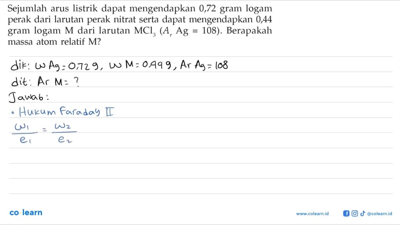 Sejumlah arus listrik dapat mengendapkan 0,72 gram logam