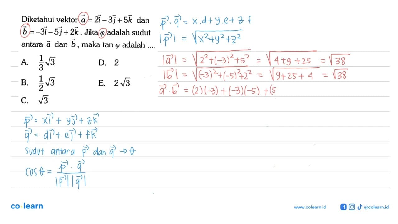 Diketahui vektor a=2 vektor i-3 vektor j+5 vektor k dan