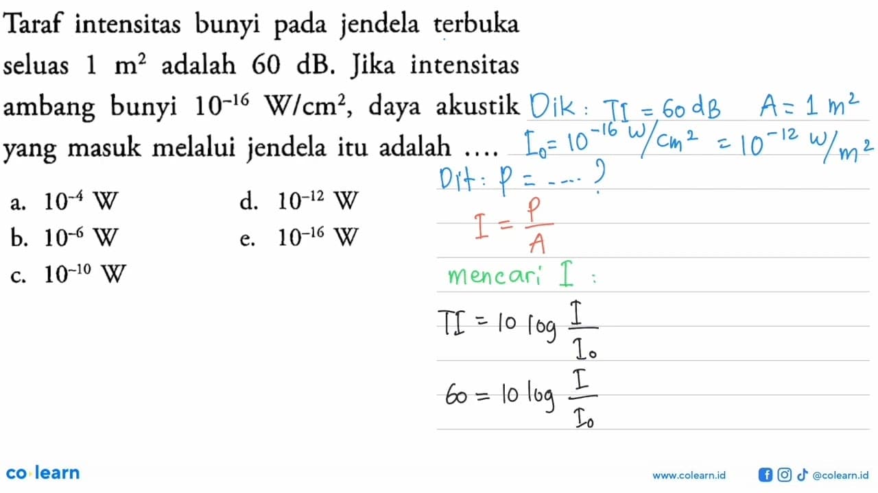 Taraf intensitas bunyi pada jendela terbuka seluas 1 m^2