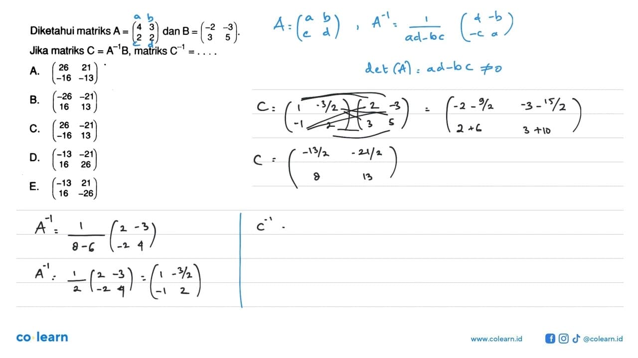 Diketahui matriks A=(4 3 2 2) dan B=(-2 -3 3 5). Jika