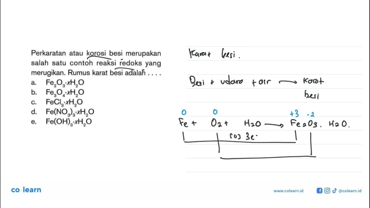 Perkaratan atau korosi besi merupakan salah satu contoh