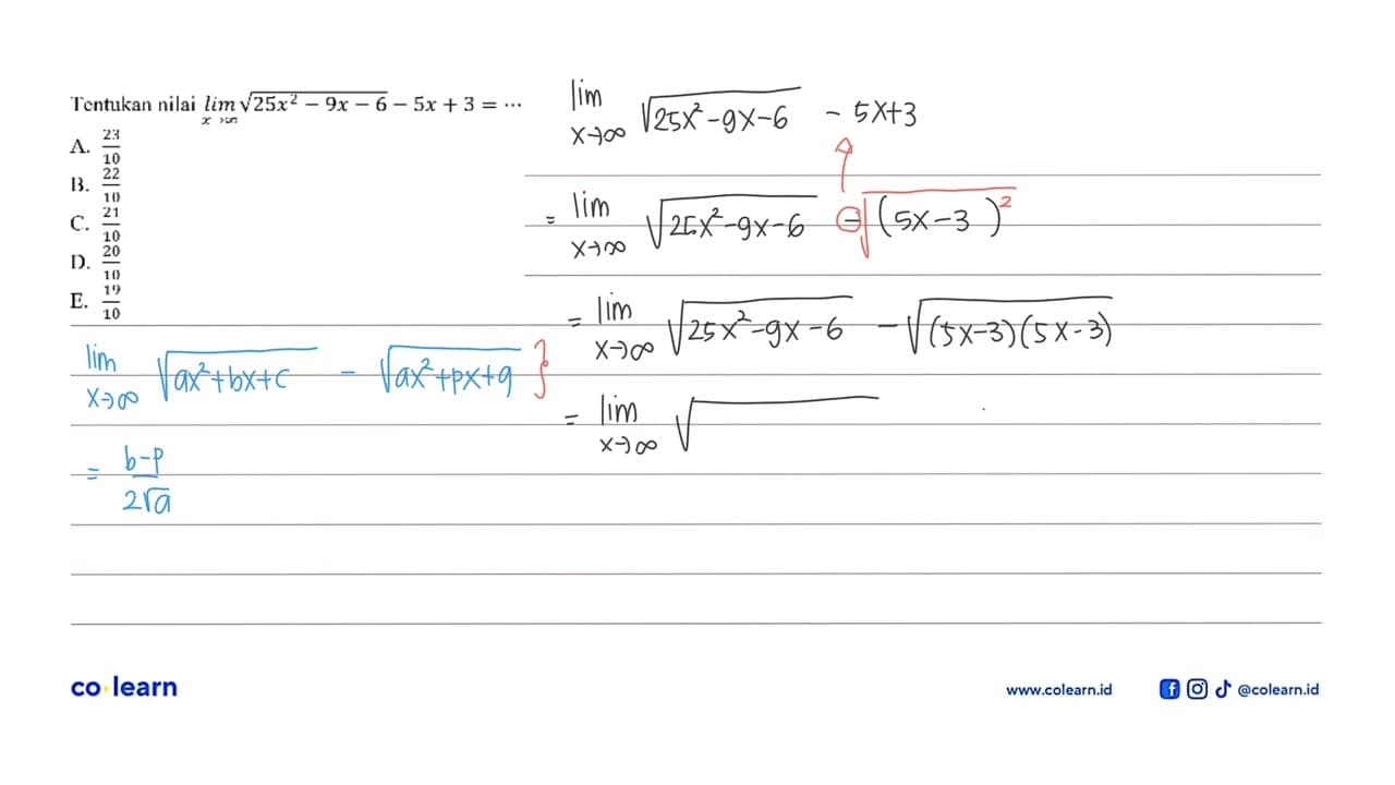 Tentukan nilai lim x->tak hingga akar(25x^2-9x-6)-5x+3=