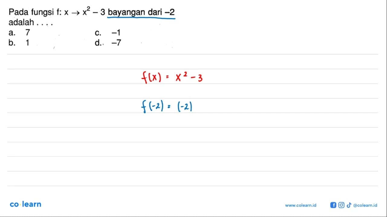 Pada fungsi f: x -> x^2 ~-3 bayangan dari -2 adalah . . .