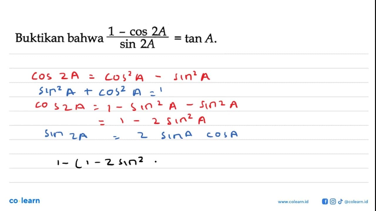 Buktikan bahwa (1-cos 2A)/sin 2A=tan A