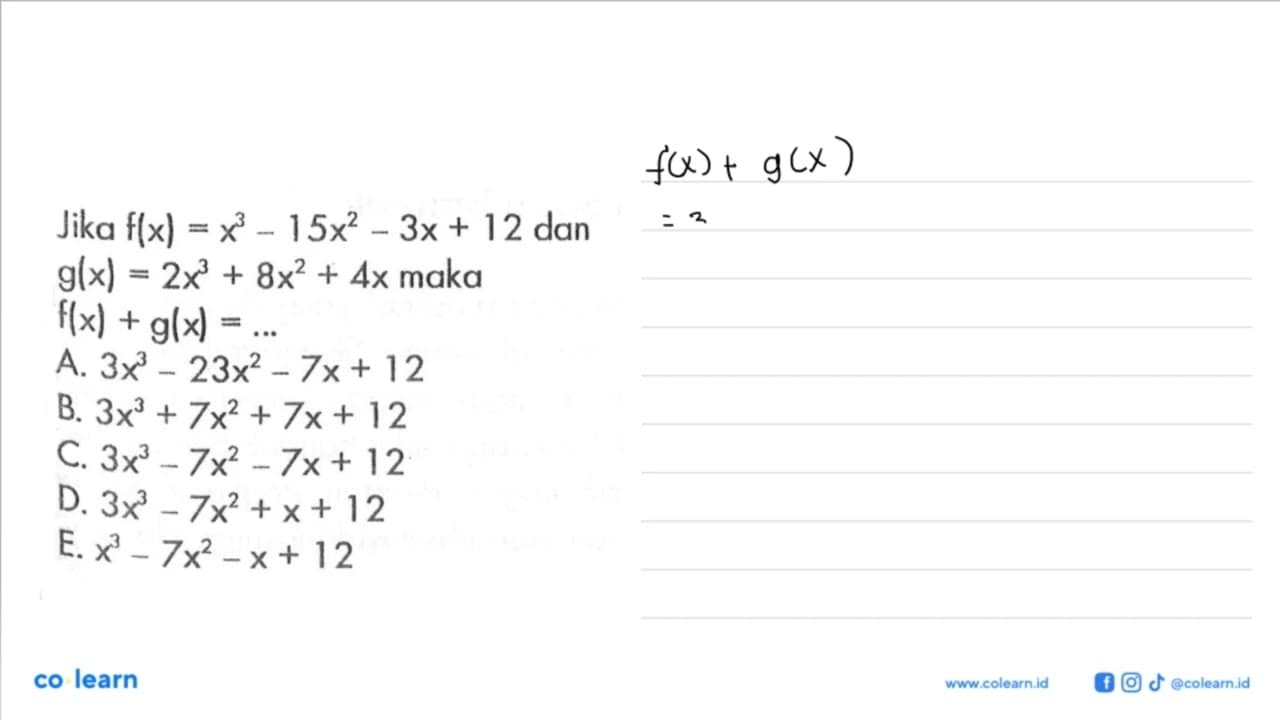 Jika f(x)=x^3-15x^2-3x+12 dan g(x)=2x^3+8x^2+4x maka