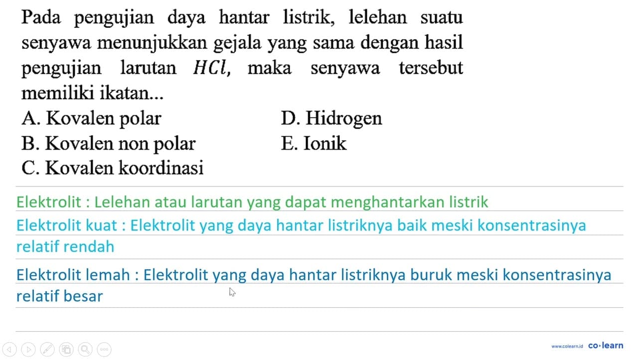 Pada pengujian daya hantar listrik, lelehan suatu senyawa