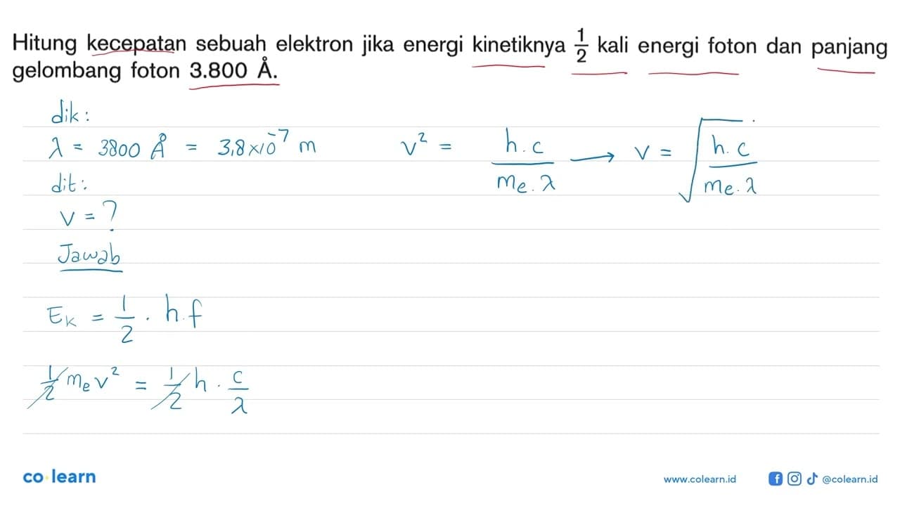 Hitung kecepatan sebuah elektron jika energi kinetiknya 1/2