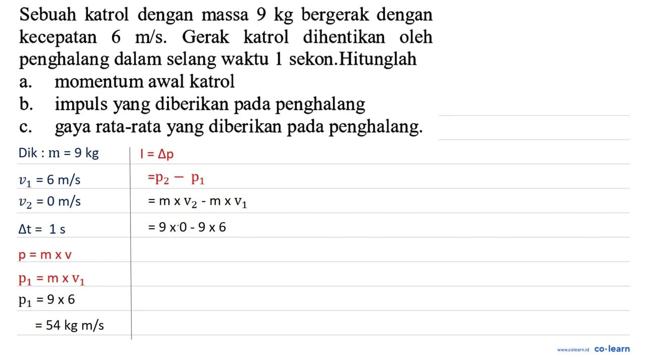 Sebuah katrol dengan massa 9 kg bergerak dengan kecepatan 6