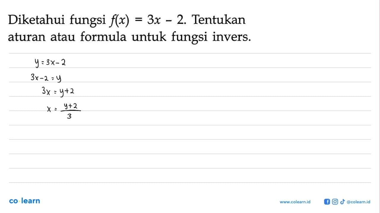 Diketahui fungsi f(x)=3x-2. Tentukan aturan atau formula