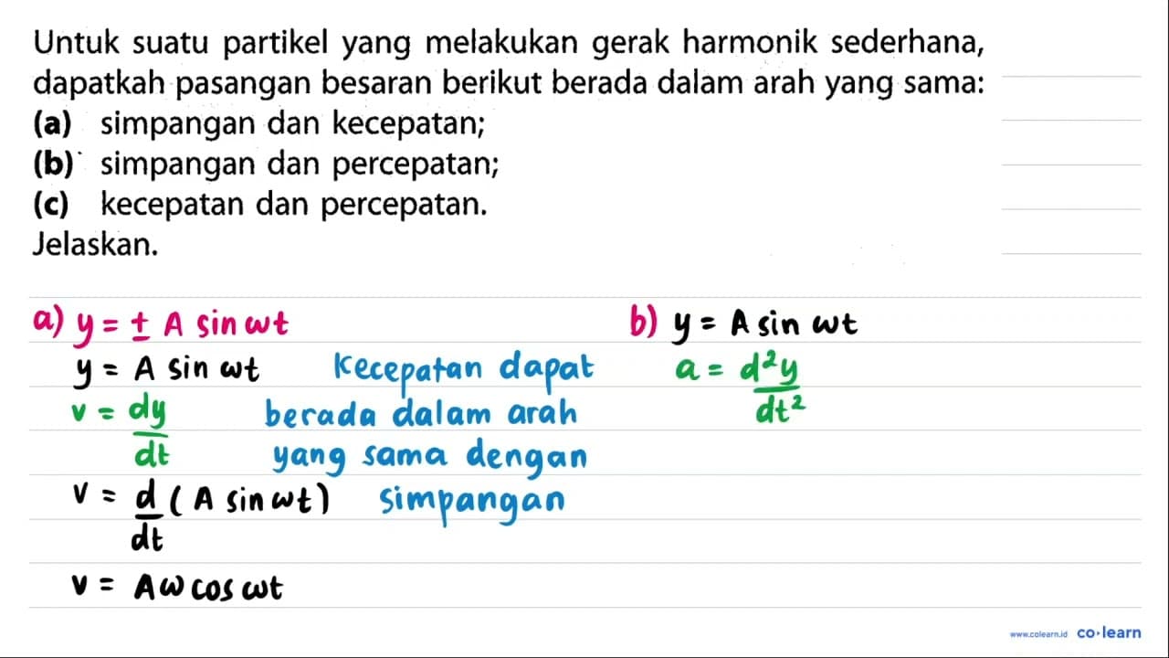 Untuk suatu partikel yang melakukan gerak harmonik