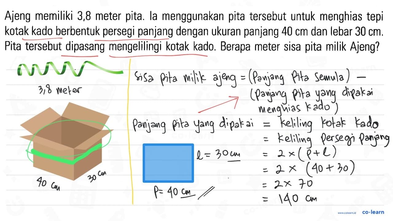 Ajeng memiliki 3,8 meter pita. la menggunakan pita tersebut