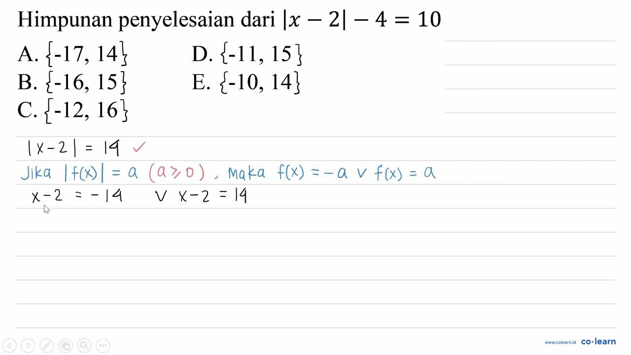 Himpunan penyelesaian dari |x-2|-4=10