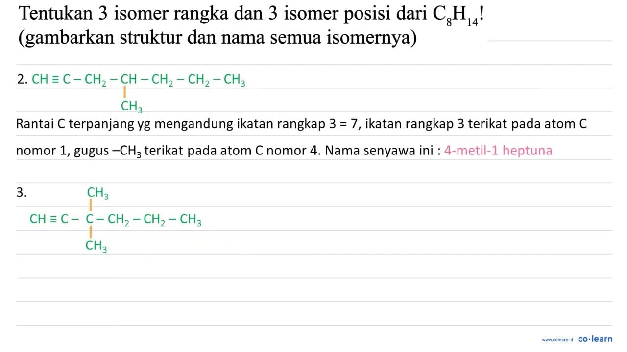 Tentukan 3 isomer rangka dan 3 isomer posisi dari C_(8)