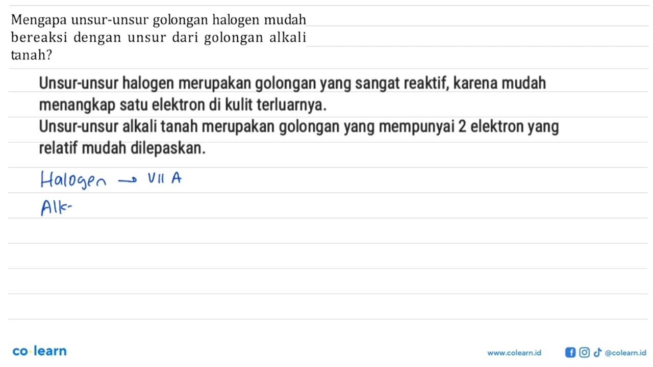 Mengapa unsur-unsur golongan halogen mudah bereaksi dengan