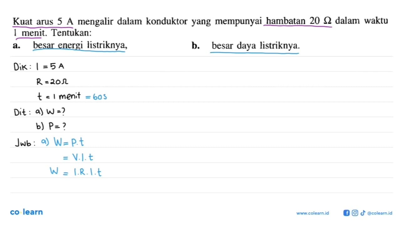 Kuat arus 5 A mengalir dalam konduktor yang mempunyai