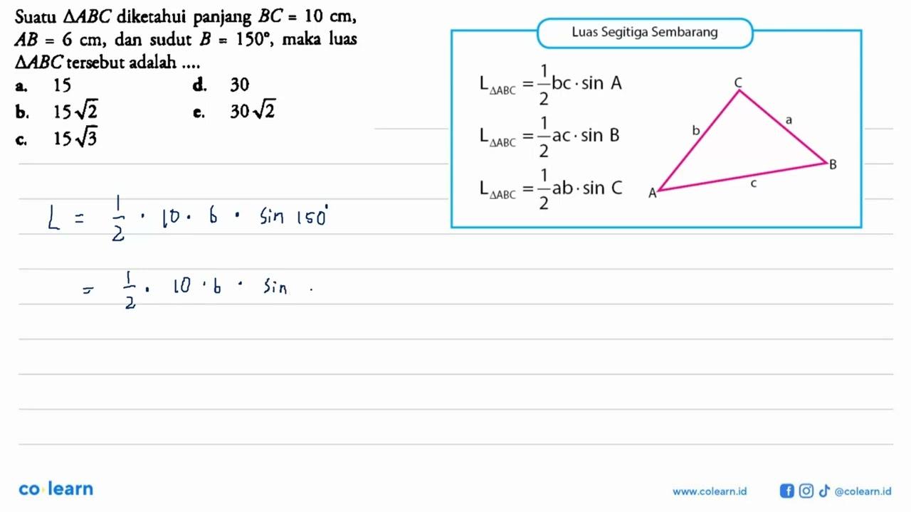 Suatu segitiga ABC diketahui panjang BC=10 cm, AB=6 cm, dan