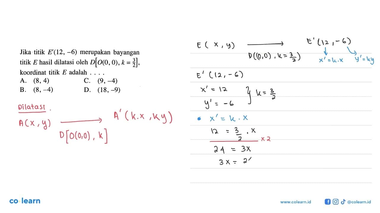 Jika titik E'(12,-6) merupakan bayangan titik E hasil