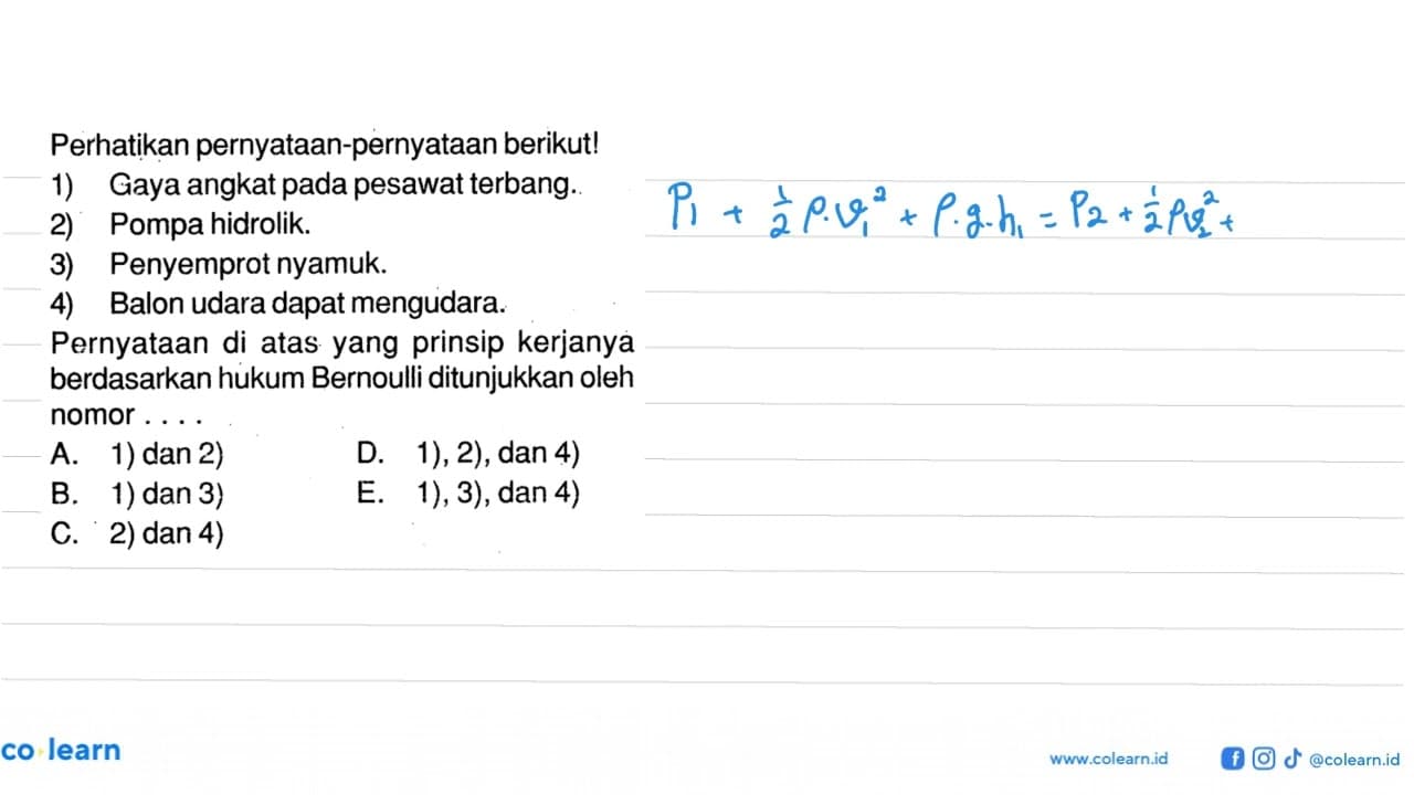 Perhatikan pernyataan-pernyataan berikut! 1) Gaya angkat