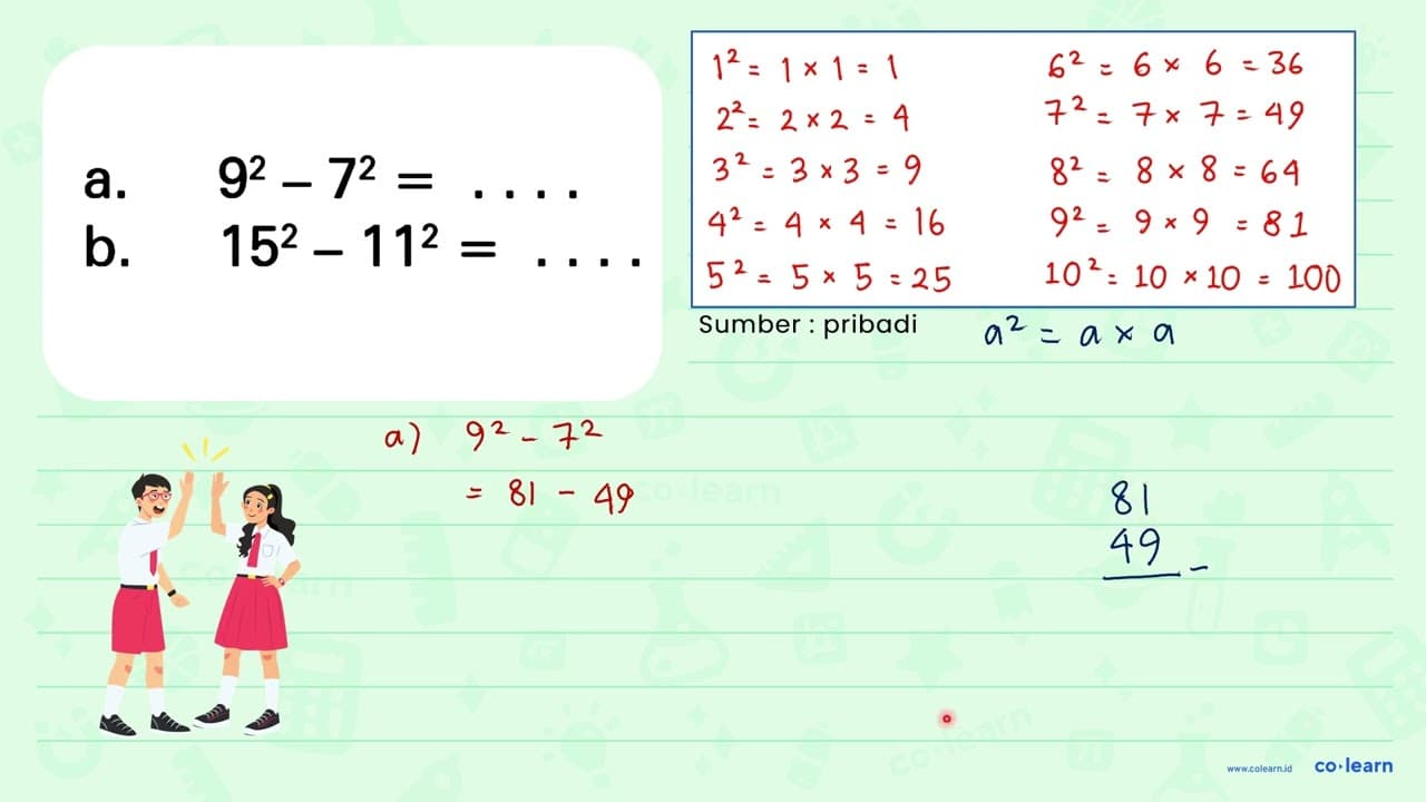 a. 9^2 - 7^2 = . . . . b. 15^2 - 11^2 = . . . .