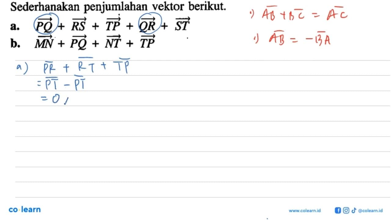 Sederhanakan penjumlahan vektor berikut.a. PQ+RS+TP+QR+ST