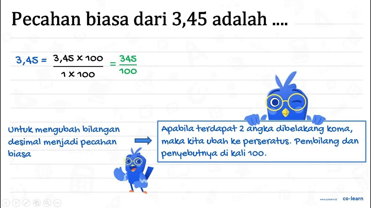 Pecahan biasa dari 3,45 adalah ... . .