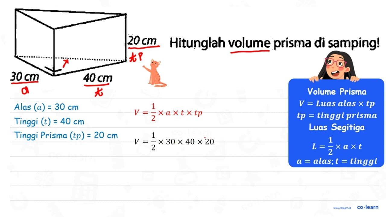 20 cm 30 cm 40 cm Hitunglah volume prisma di samping!