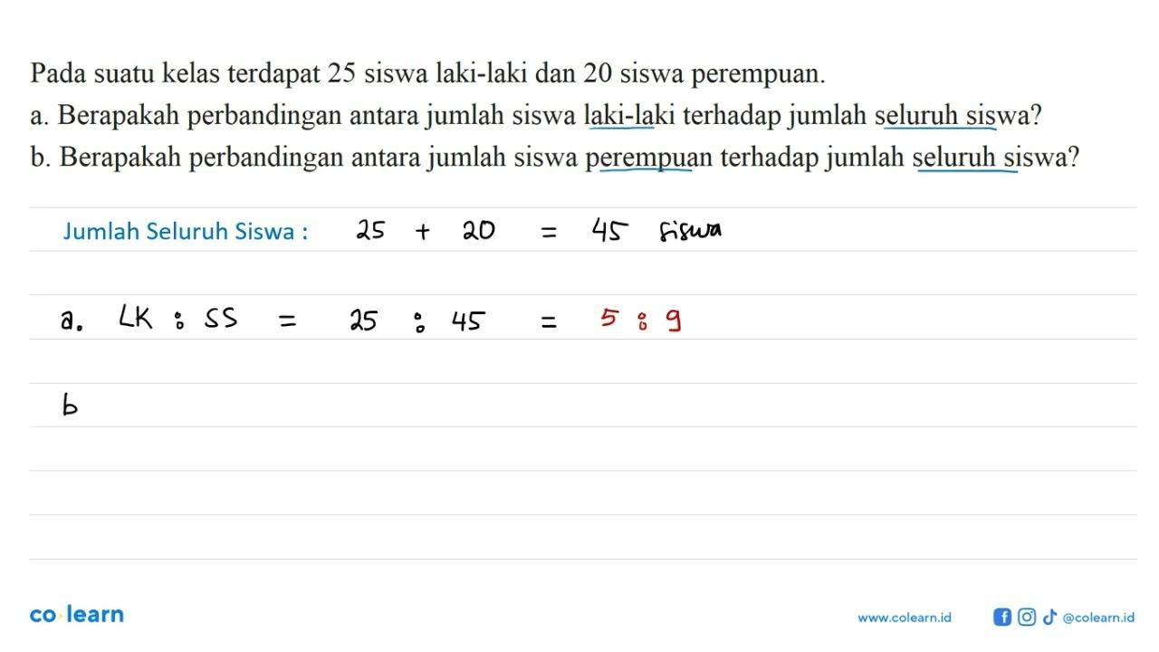 Pada suatu kelas terdapat 25 siswa laki-laki dan 20 siswa