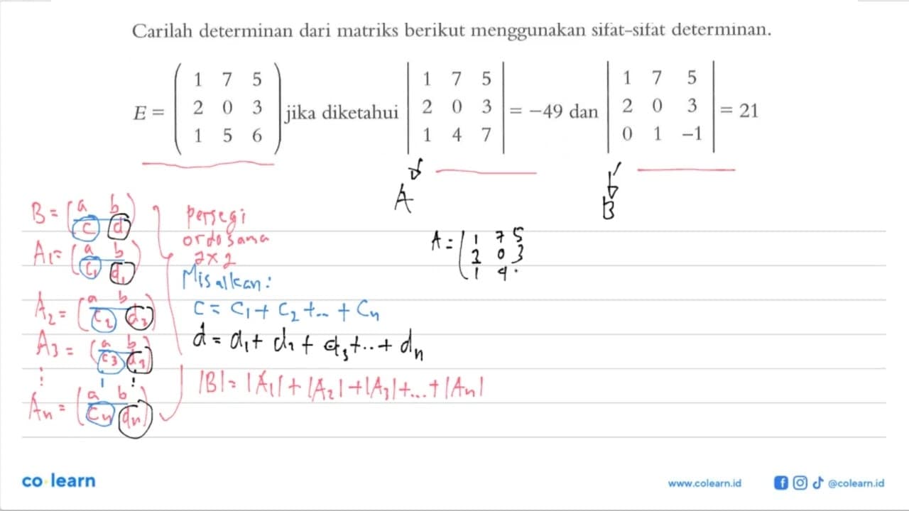 Carilah determinan dari matriks berikut menggunakan