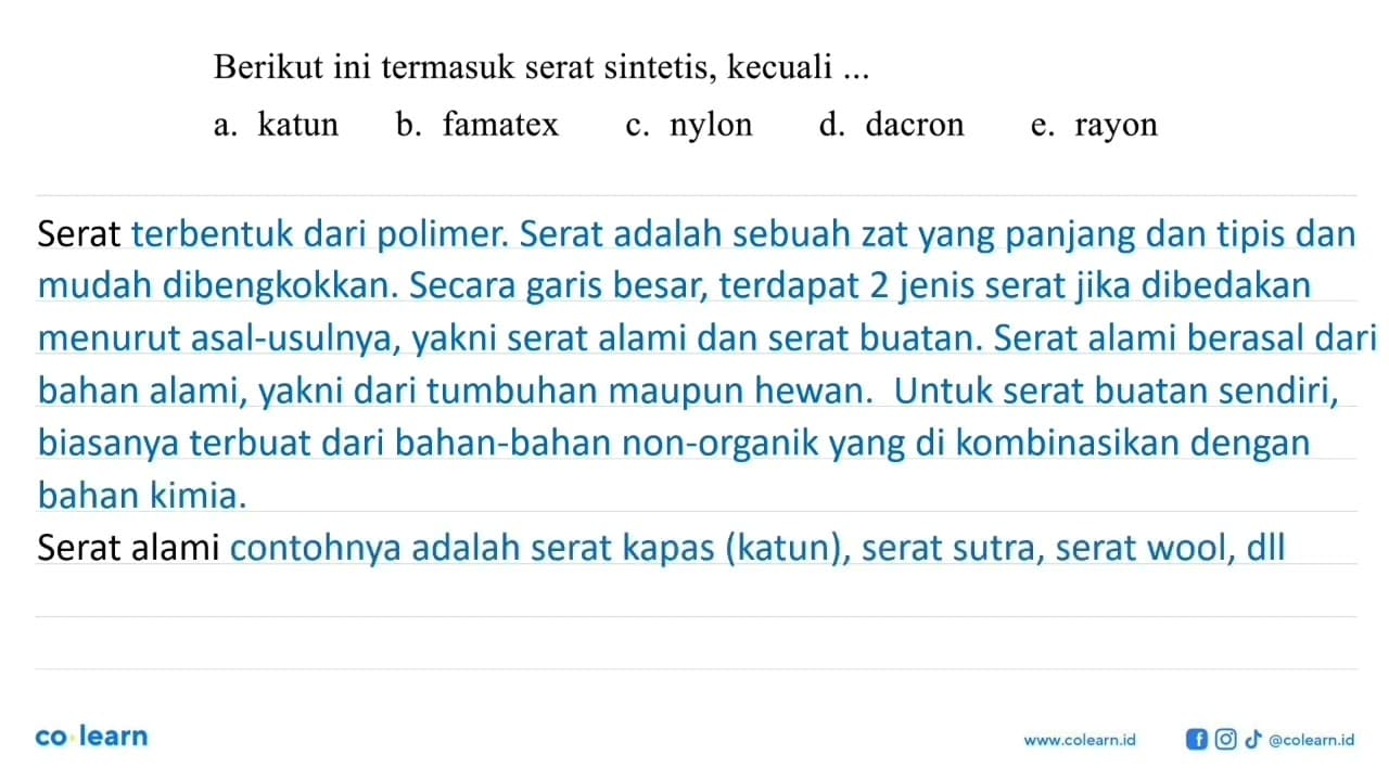 Berikut ini termasuk serat sintetis, kecuali ... a. katun