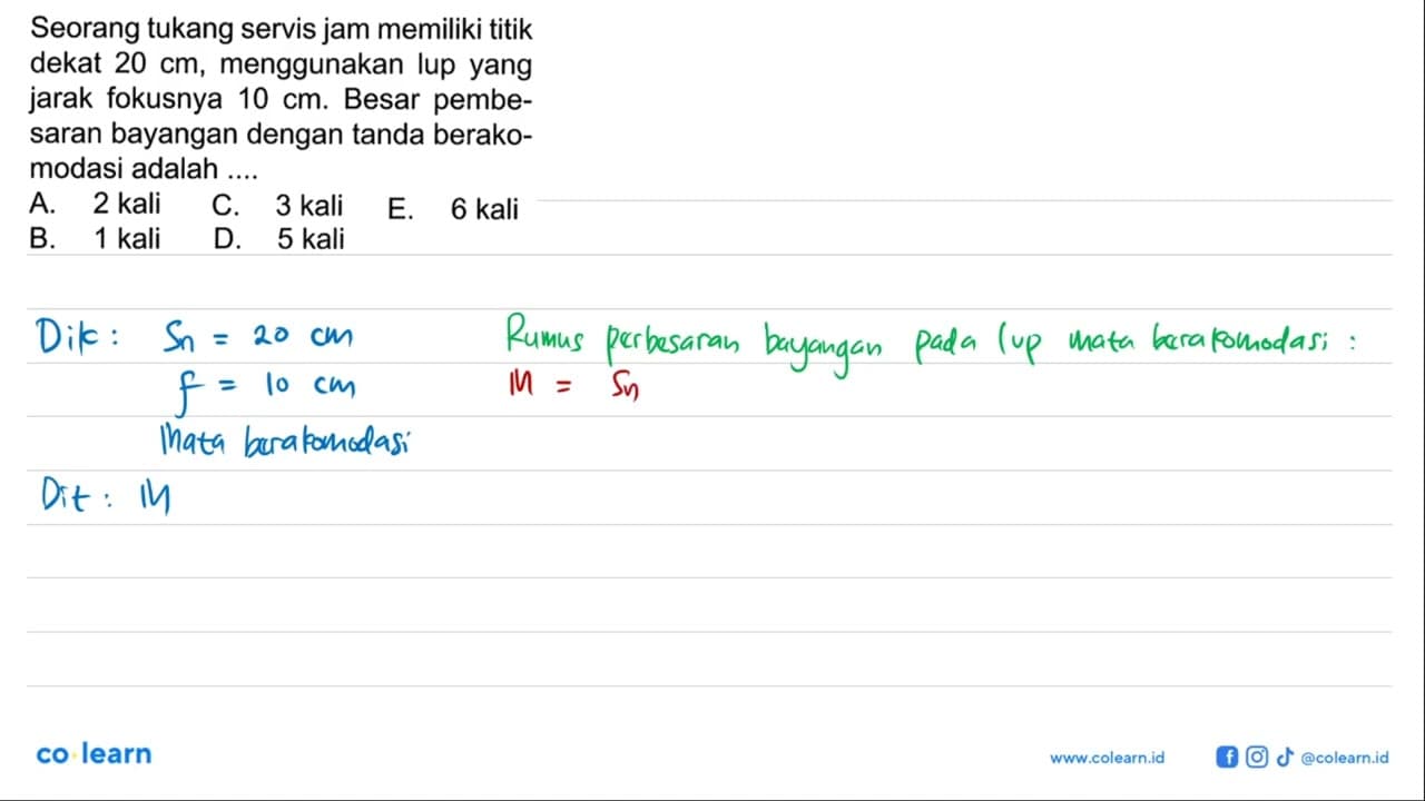 Seorang tukang servis jam memiliki titik dekat 20 cm,